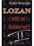 Lozan Zafer mi, Hezimet mi? (Cilt 2)