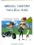 Michael Jackson Yarın Bize Geldi