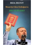 Muaviyeden Erdoğana Din ve Siyaset