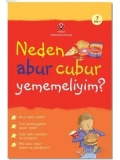 Neden Abur Cubur Yememeliyim?