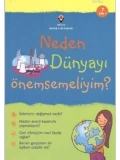 Neden Dünyayı Önemsemeliyim?