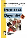 Örnek Cümleler İçinde Kullanılış ve Türkçe Karşılıklarıyla| İngilizce Deyimler-2