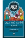 Oruç Beğ Tarihi - Ahmedi - Şükrullah: Üç Osmanlı Tarihi
