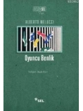 Oyuncu Benlik; Çağımız Toplumunda Birey ve Anlam