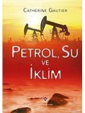 Petrol, Su ve İklim