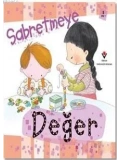 Sabretmeye Değer