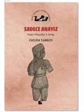 Sadece Anayız - Kadın Filozoflar 3. Kitap