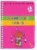Savaş ve Barış; Çıtır Çıtır Felsefe 7