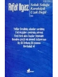 Soluk Soluğa / Karakılçık / Uzak Değil