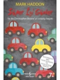 Süper İyi Günler; Ya da Christopher Booneun Sıradışı Hayatı