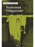 Suskunun Gölgesinde