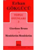 Toplu Oyunları 3; Giordano Bruno - Memleketim Memleketim