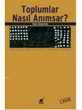 Toplumlar Nasıl Anımsar?