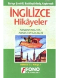 Türkçe Çevirili, Basitleştirilmiş, Alıştırmalı İngilizce Hikayeler| Arabistan Geceleri; Derece 3 / Kitap 3