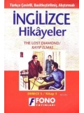 Türkçe Çevirili, Basitleştirilmiş, Alıştırmalı İngilizce Hikayeler| Kayıp Elmas; Derece 3 / Kitap 3