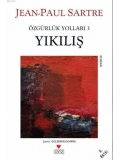 Yıkılış; Özgürlük Yolları 3. Kitap