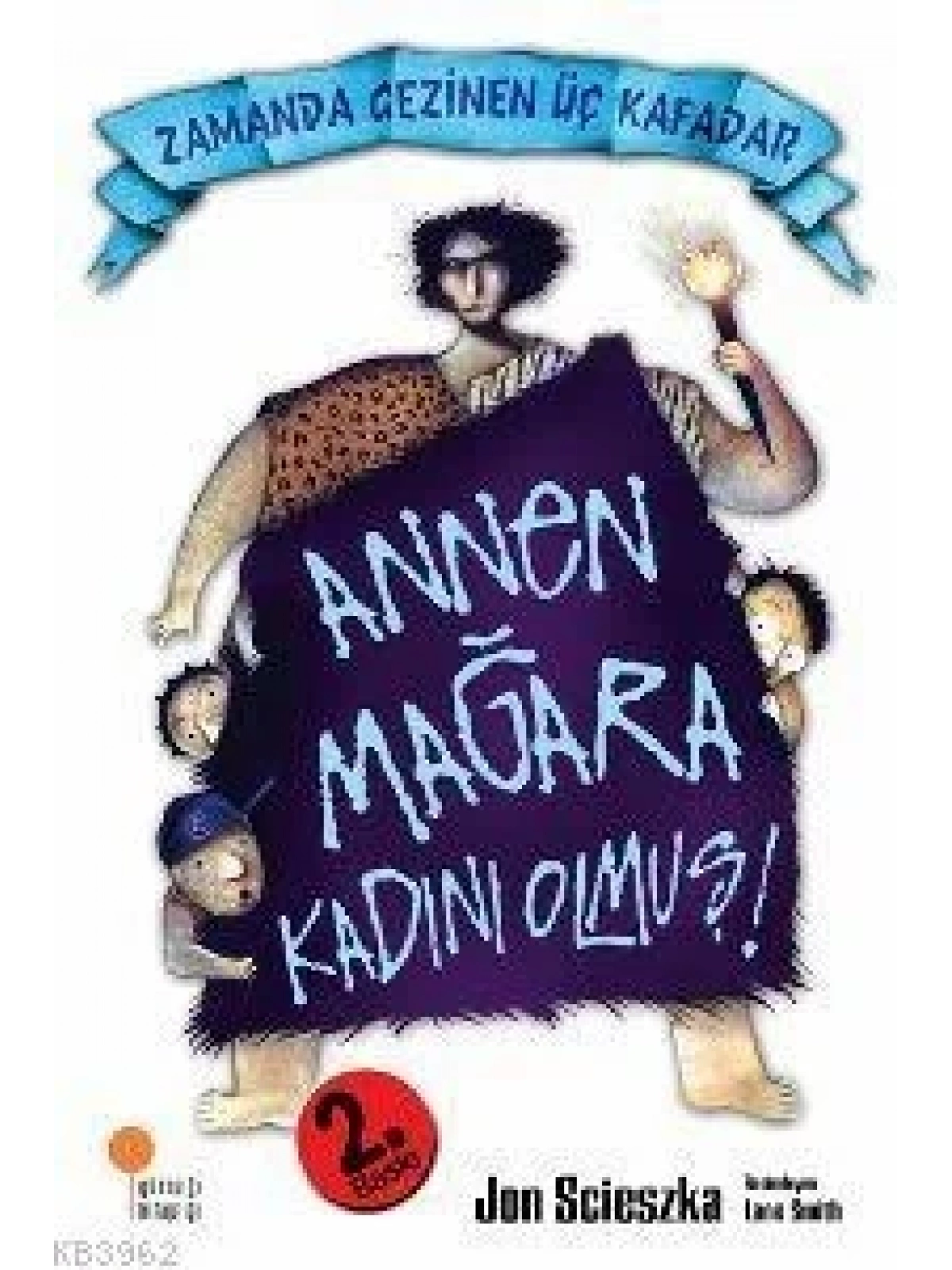 Annen Mağara Kadını Olmuş!; Zamanda Gezinen Üç Kafadar