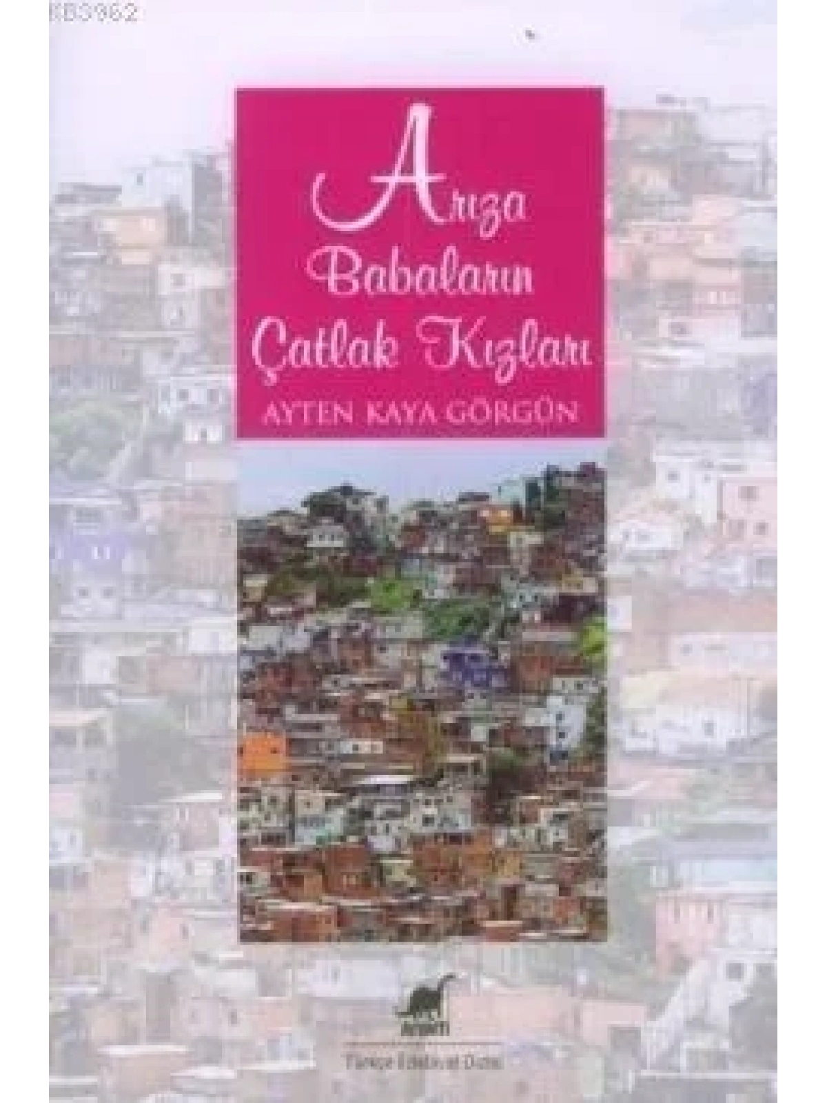 Arıza Babaların Çatlak Kızları
