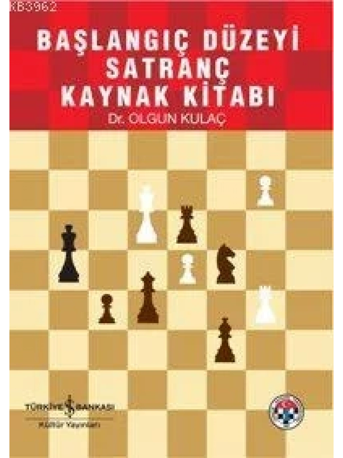 Başlangıç Düzeyi Satranç Kaynak Kitabı