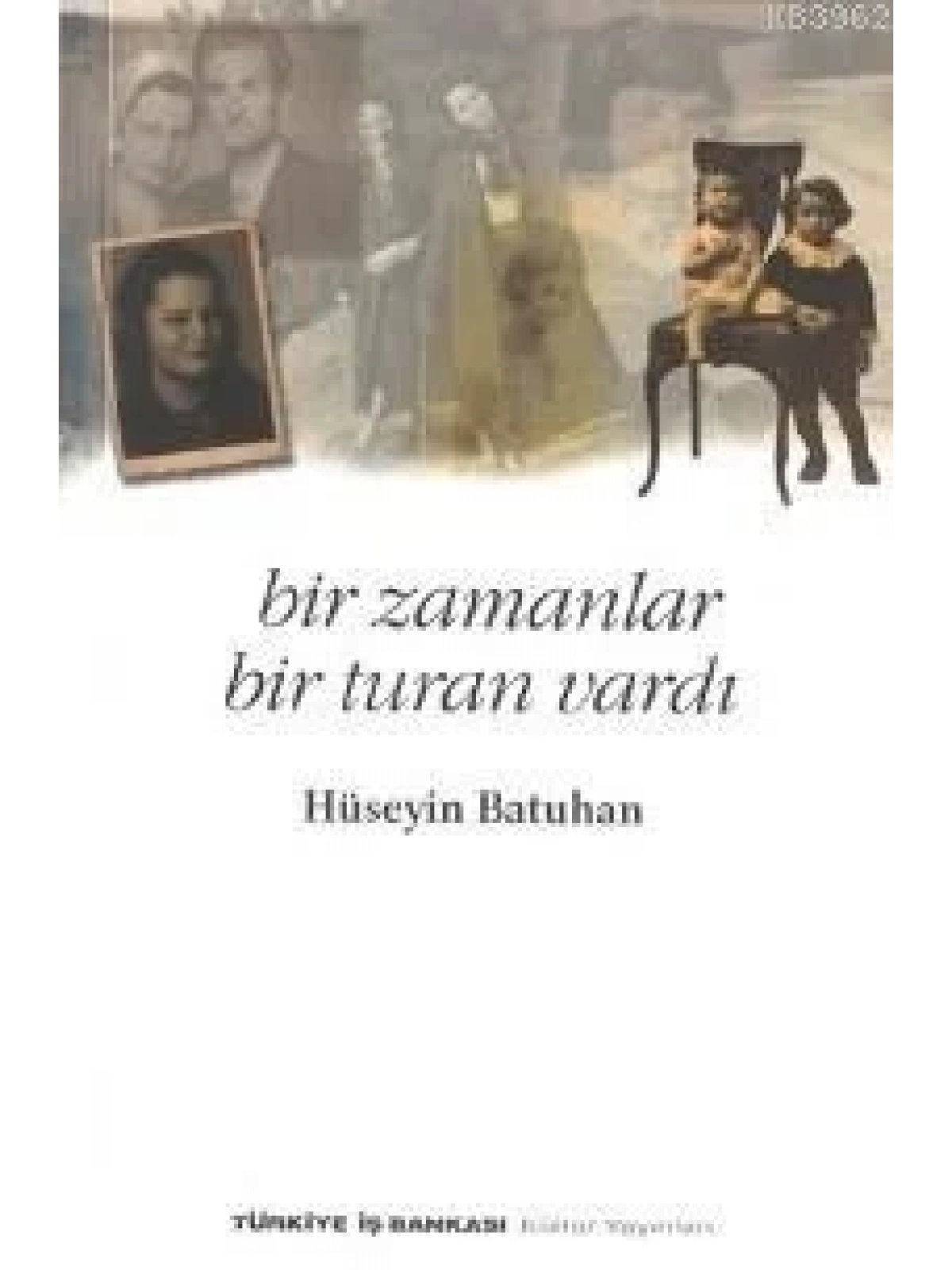 Bir Zamanlar Bir Turan Vardı