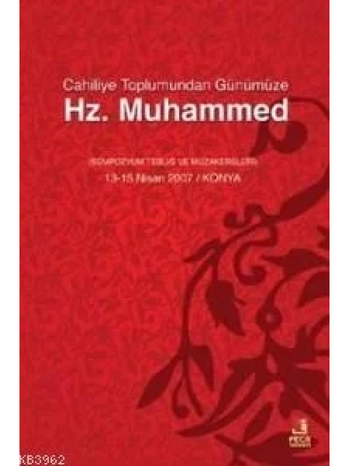 Cahiliyye Toplumundan Günümüze Hz. Muhammed