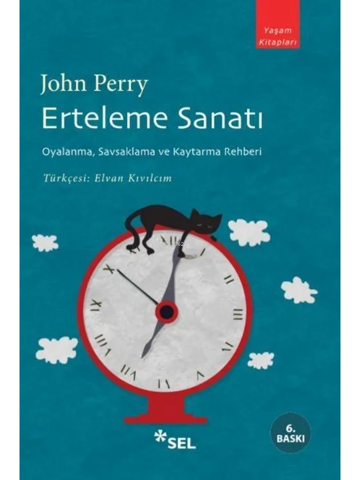 Erteleme Sanatı; Oyalanma, Savsaklama ve Kaytarma Rehberi