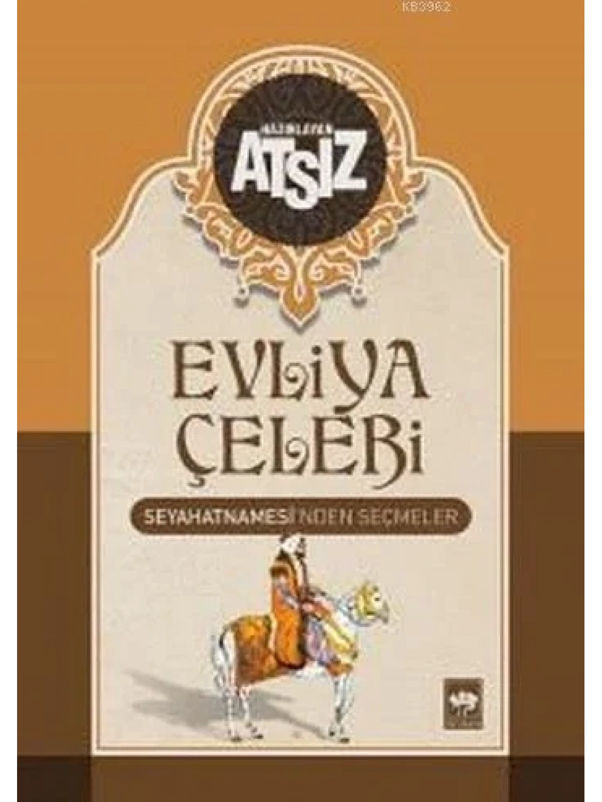 Evliya Çelebi Seyahatnamesinden Seçmeler (Ciltli)