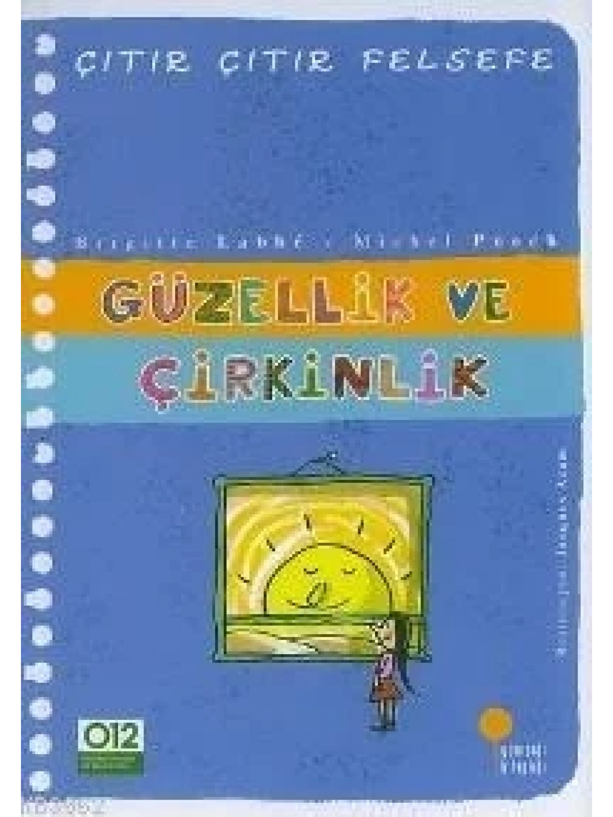 Güzellik ve Çirkinlik; Çıtır Çıtır Felsefe 5