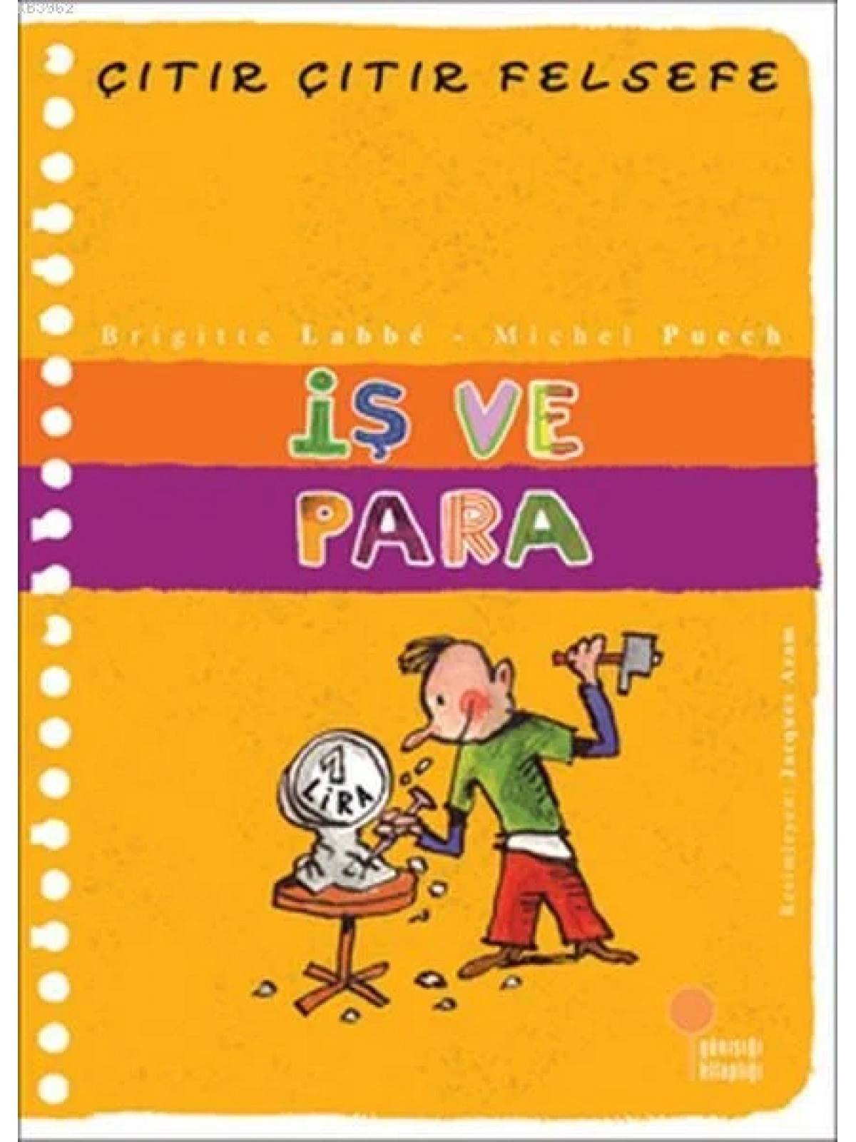İş ve Para; Çıtır Çıtır Felsefe 8