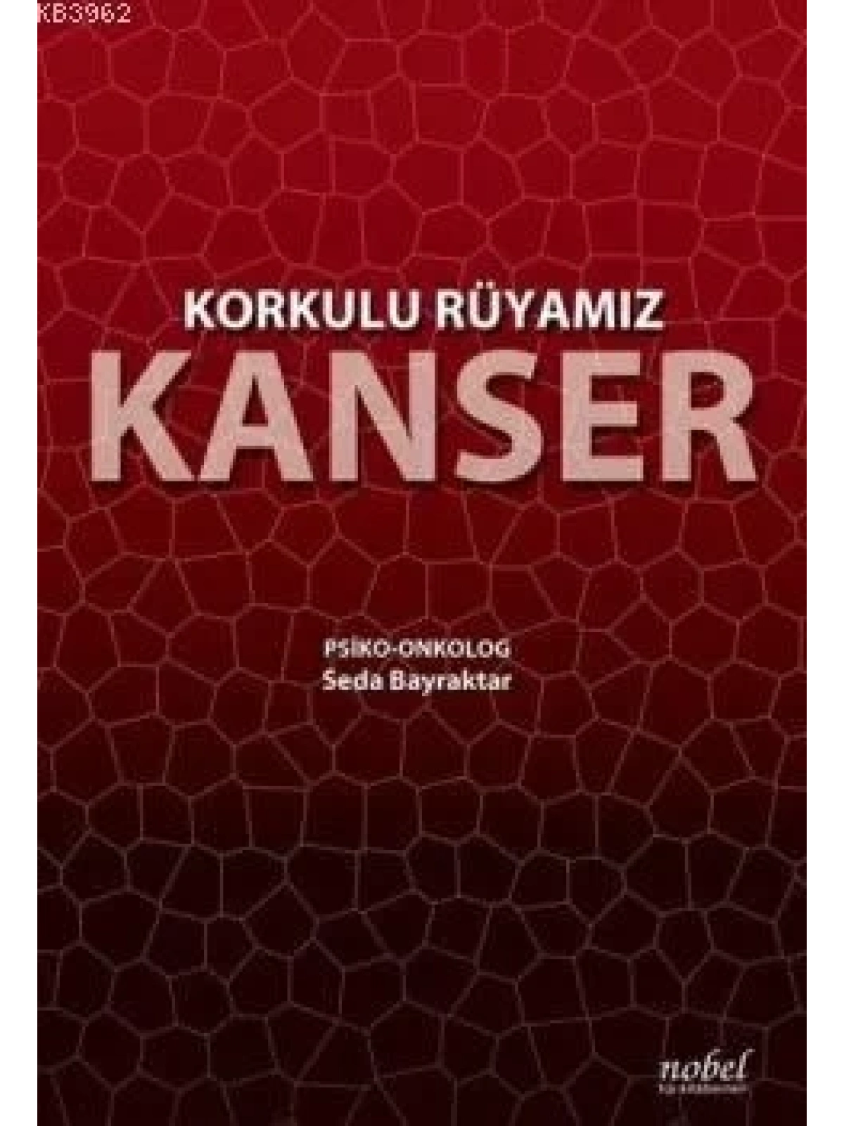 Korkulu Rüyamız Kanser