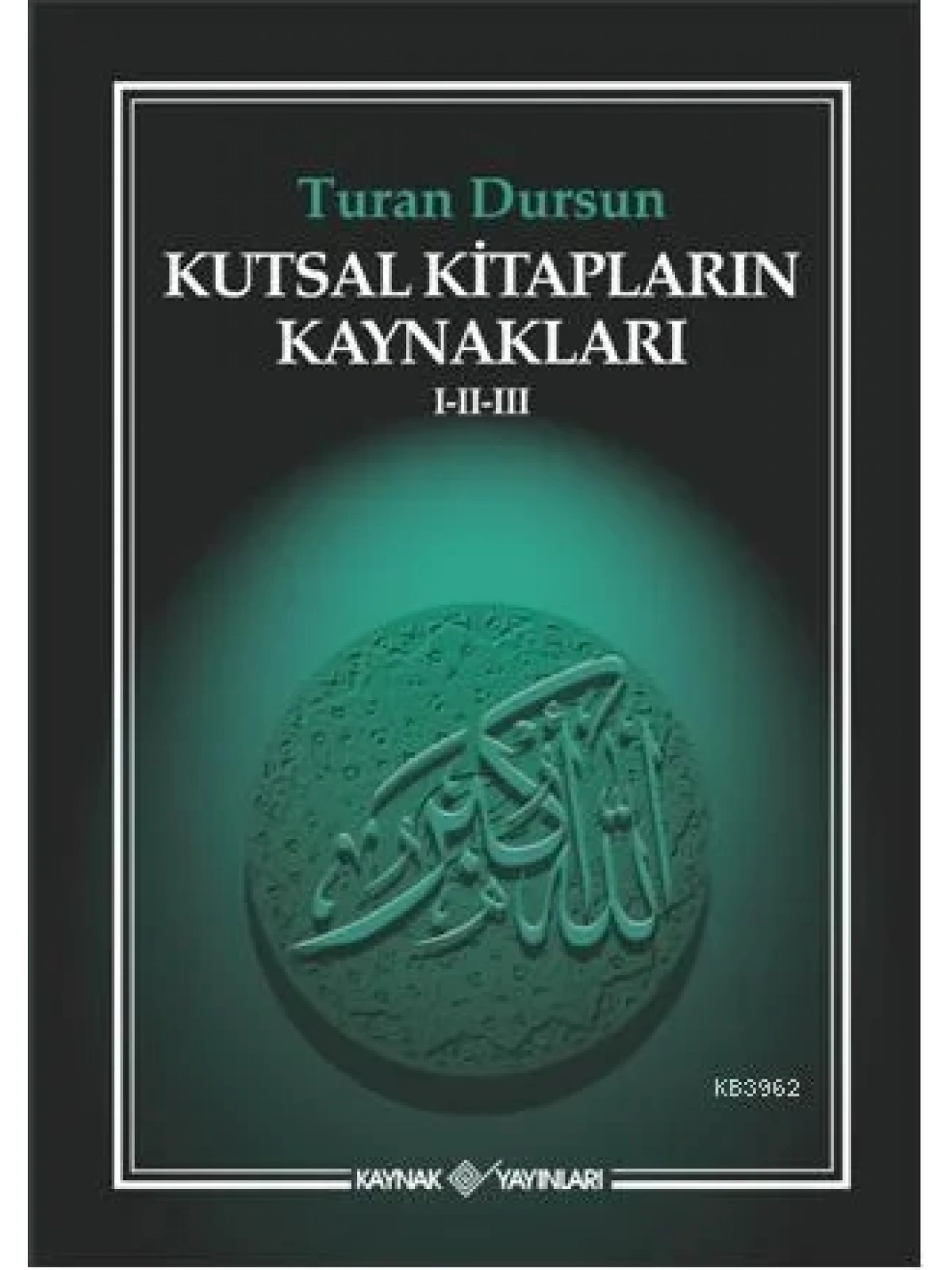 Kutsal Kitapların Kaynakları I-II-III