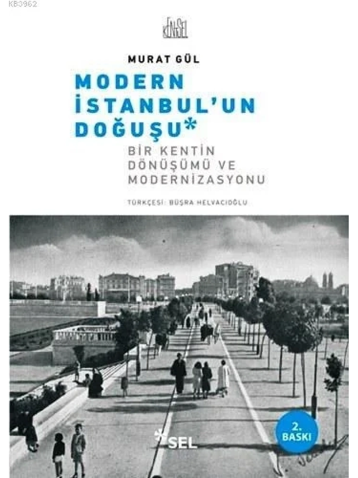 Modern İstanbulun Doğuşu; Bir Kentin Dönüşümü ve Modernizasyonu