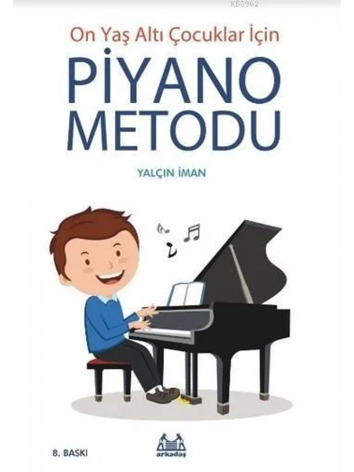 On Yaş Altı Çocuklar İçin Piyano Metodu