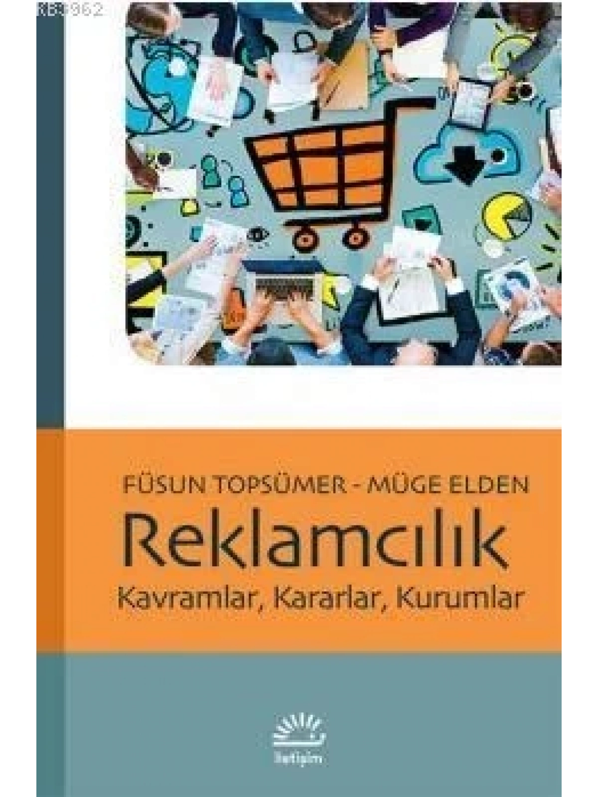 Reklamcılık Kavramlar, Kararlar, Kurumlar