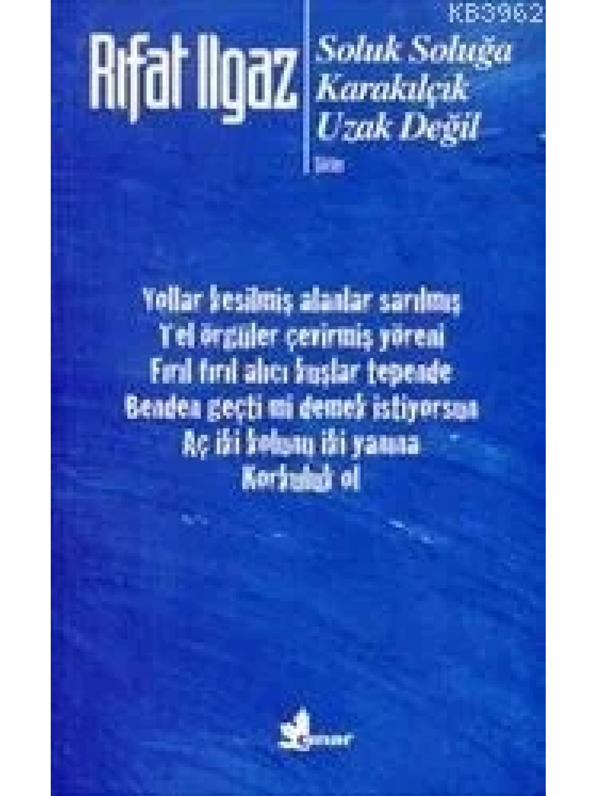 Soluk Soluğa / Karakılçık / Uzak Değil