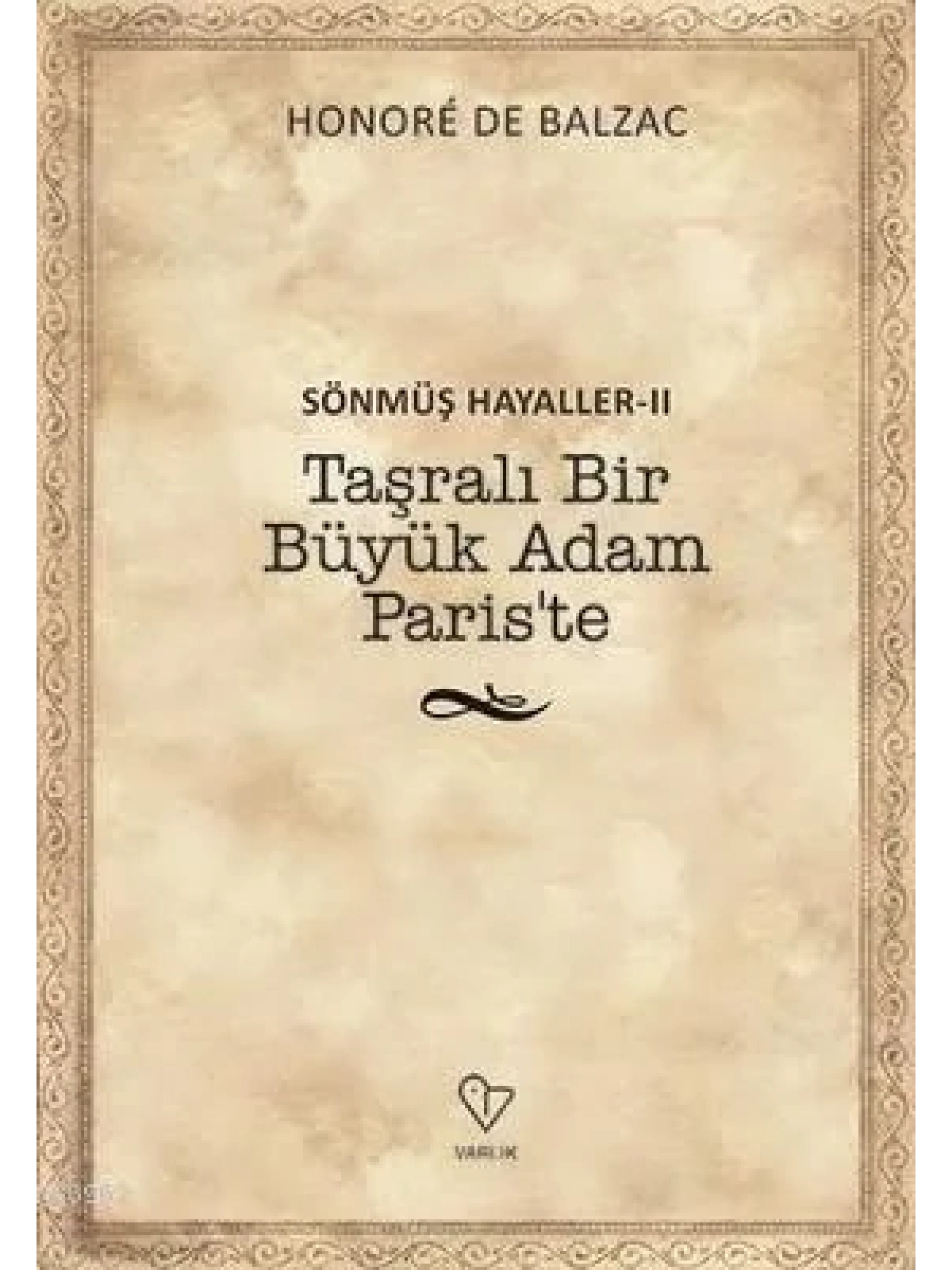 Sönmüş Hayaller 2-Taşralı Bir Büyük Adam Pariste