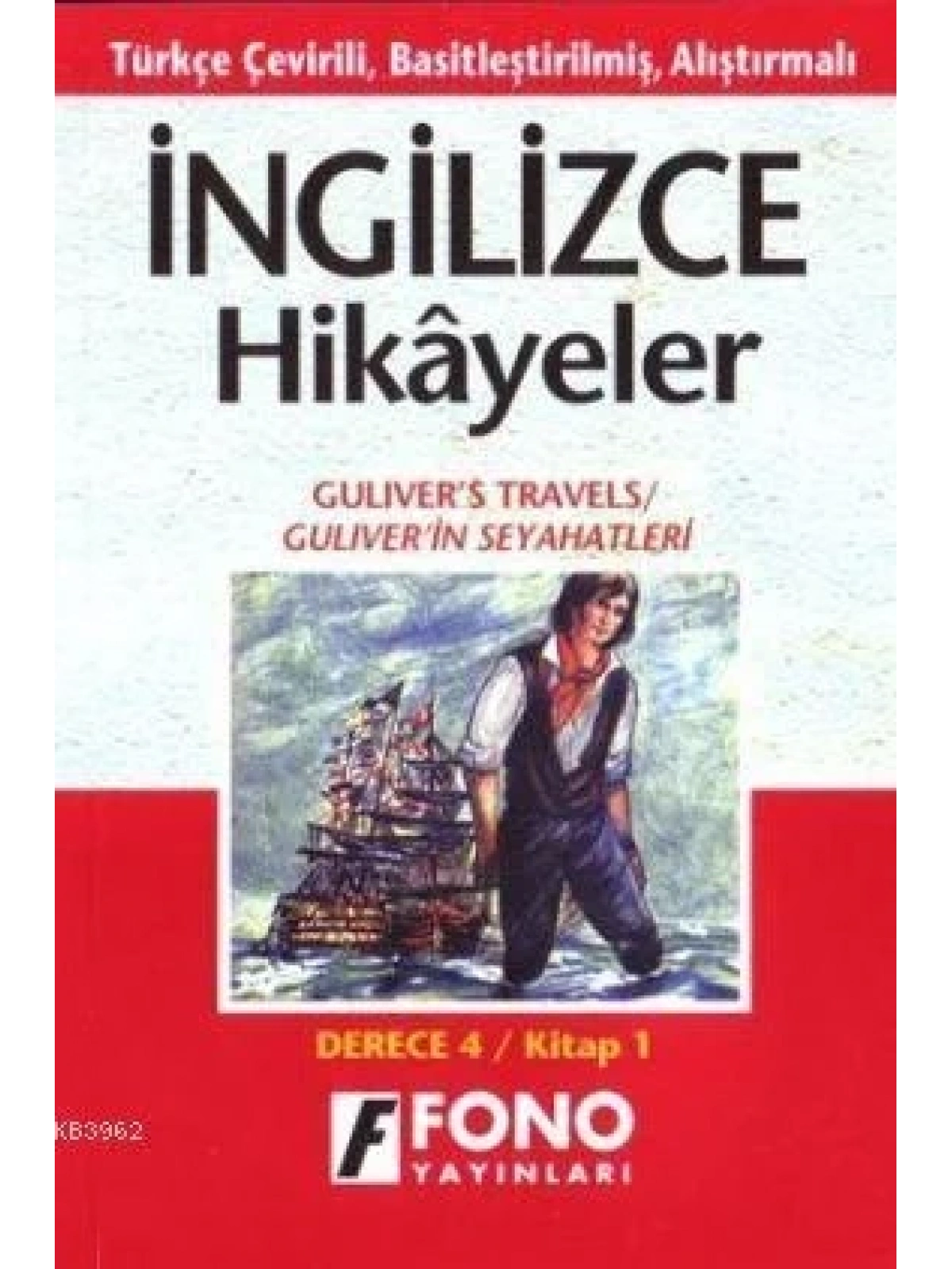 Türkçe Çevirili, Basitleştirilmiş, Alıştırmalı İngilizce Hikayeler| Güliverin Seyahatları; Derece 4 / Kitap 1