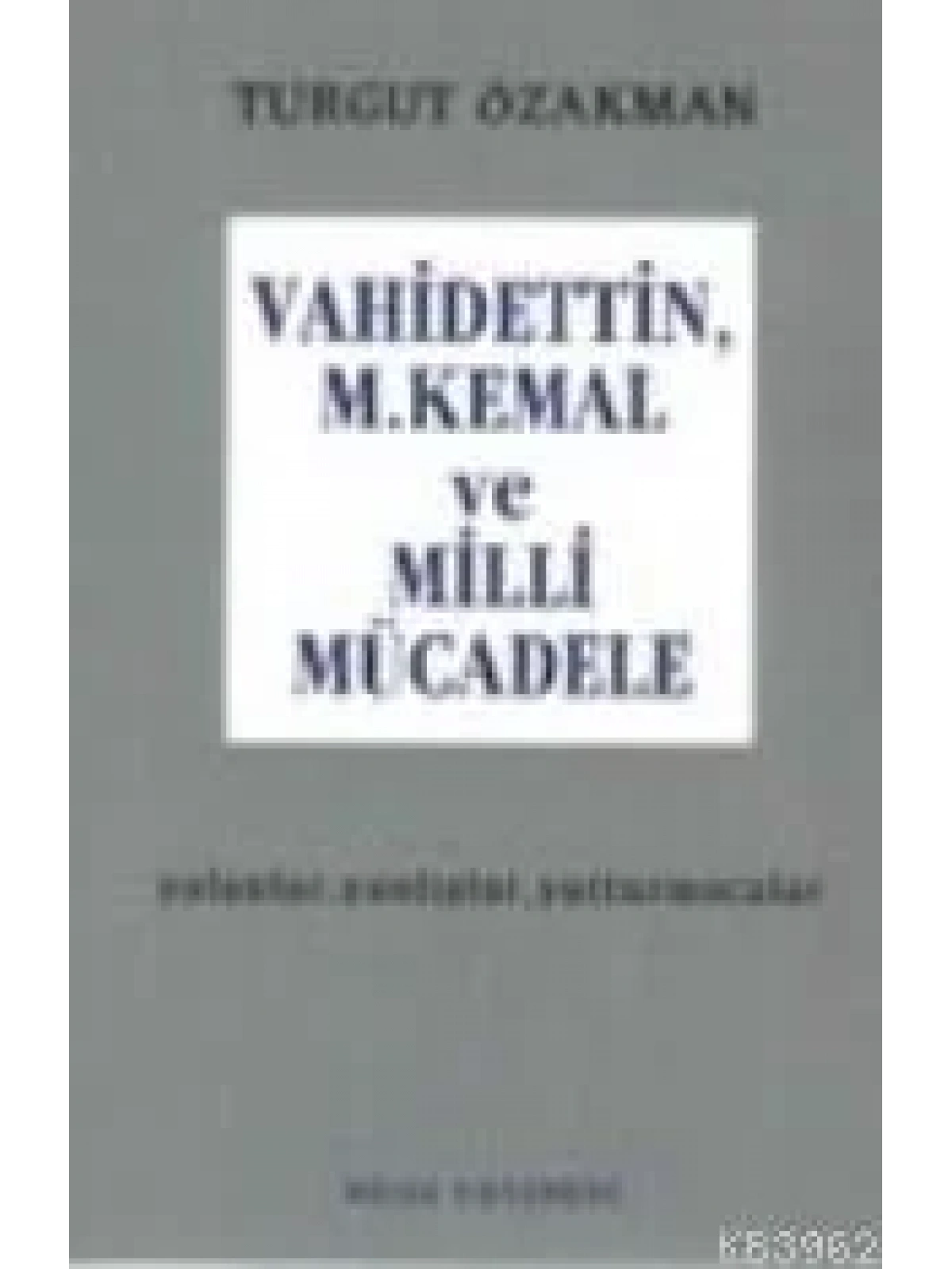 Vahidettin, M. Kemal ve Milli Mücadele