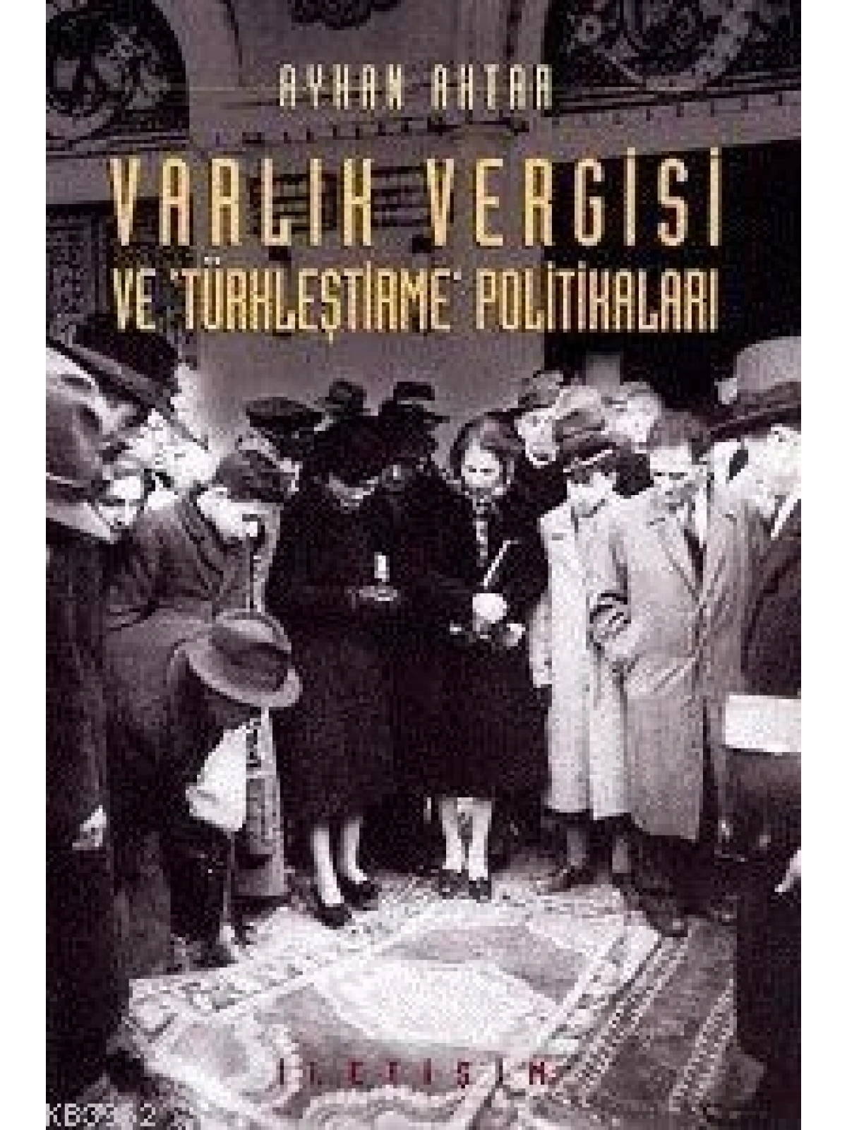 Varlık Vergisi ve Türkleştirme Politikaları