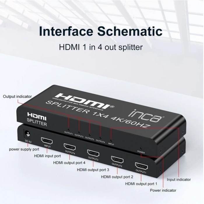 INCA 1port IHSK-460 1port HDMI (giriş) 4port HDMI (çıkış) 4K-60Hz HDMI Splitter