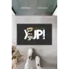 Siyah Kapı Önü Paspası Just Say Yup Ayıcık Desen  K-3340