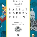 Barbar Modern Medeni; Medeniyet Üzerine Notlar