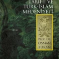 Selçuklular Tarihi ve Türk - İslâm Medeniyeti