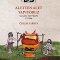 Aletten Alet Yapıyoruz; Çocuklar İçin Felsefe 2. Kitap