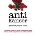 Anti Kanser; Yeni Bir Yaşam Tarzı