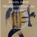 Benim Adım Meleklerin Hizasına Yazılıdır