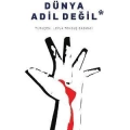 Dünya Adil Değil