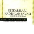 Eşekarıları, Kadınlar Savaşı ve Diğer Oyunlar