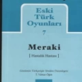 Eski Türk Oyunları 7; Meraki (Hastalık Hastası)