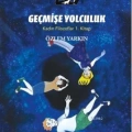 Geçmişe Yolculuk - Kadın Filozoflar 1. Kitap